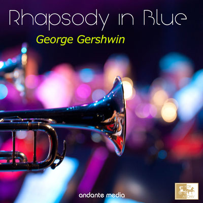 George Gershwin: Rhapsody in Blue