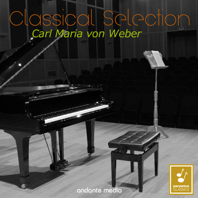 Classical Selection - Carl Maria von Weber: Piano Concertos Nos. 1, 2 & Romanza Siciliana