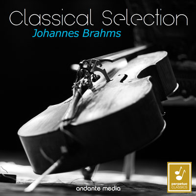 Classical Selection - Brahms: String Sextet No. 1 & Waldhorn Trio