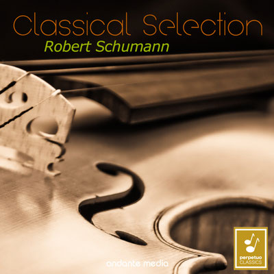 Classical Selection - Schumann: Violin Concerto, WoO 23 & Cello Concerto, Op. 129