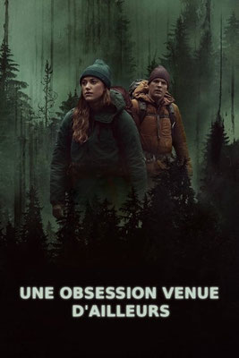 Une Obsession Venue d'Ailleurs (2022/de Dan Berk & Robert Olsen) 