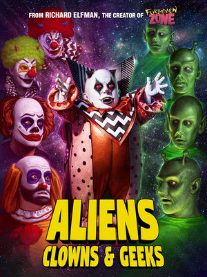 Aliens, Clowns & Geeks (2019/de Richard Elfman) 