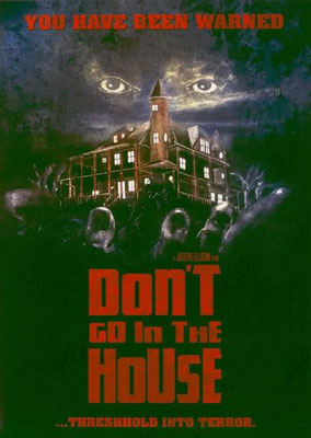 Don't Go In The House (1980/de Joseph Ellison)
