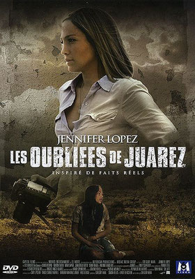 Les Oubliées De Juarez (2006/de Gregory Nava)