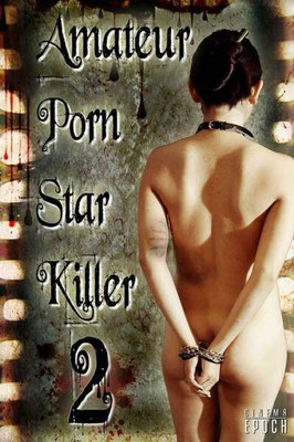 Amateur Porn Star Killer 2 (2008/de Shane Ryan) 