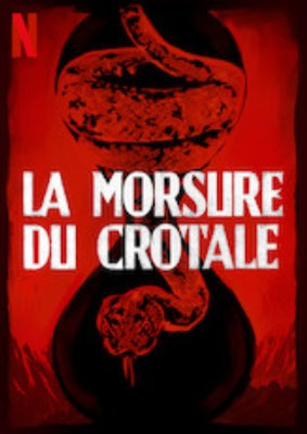 La Morsure du Crotale (2019/de Zak Hilditch) 