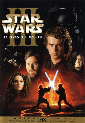 Star Wars : Episode 3 - La Revanche Des Sith (2005/de George Lucas)