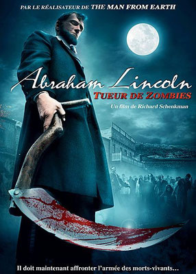 Abraham Lincoln - Tueur De Zombies (2012/de Richard Schenkman)