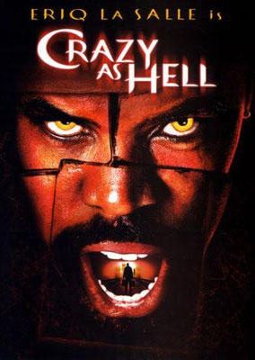 Crazy As Hell (2002/de Eriq La Salle)