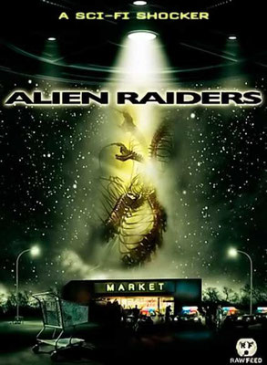 Alien Raiders (2008/de Ben Rock)