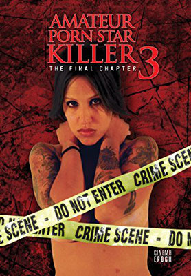 Amateur Porn Star Killer 3 - The Final Chapter (2009/de Shane Ryan) 