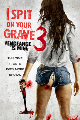 I Spit On Your Grave 3 - Vengeance Is Mine (2015/de R.D. Braunstein) 