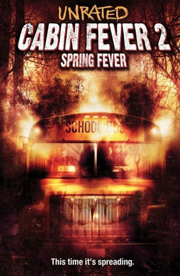 Cabin Fever 2 - Spring Fever (2010/de Ti West)