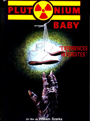 Plutonium Baby (1987/de Ray Hirschman & William Szarka) 