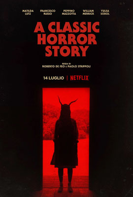 A Classic Horror Story (2021/de Roberto De Feo & Paolo Strippoli) 