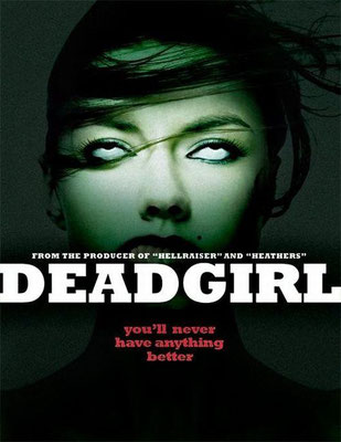 DeadGirl (2008/de Marcel Sarmiento & Gadi Harel)