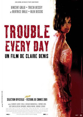 Trouble Every Day (2001/de Claire Denis) 