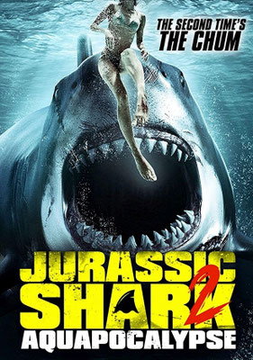  Jurassic Shark 2 : Aquapocalypse (2021/de Mark Polonia)  