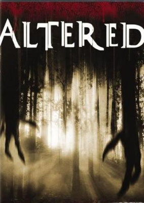 Altered (2006/de Eduardo Sánchez)