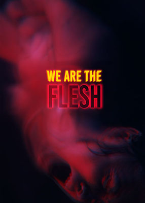 We Are The Flesh (2016/de Emiliano Rocha Minter) 