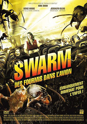 Swarm - Des Fourmis Dans L'Avion (2007/de George Mendeluk)