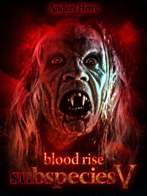 Subspecies 5 : Blood Rise (2023/de Ted Nicolaou) 