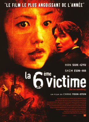 La 6ème Victime (1999/de Chang Youn-Hyun) 