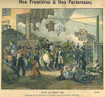 Siège de Paris - 1814 - Défense de la barrière de Clichy par le maréchal Moncey (d'après le tableau d'Horace Vernet ci-contre)