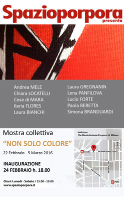 Non Solo Colore. Mostra collettiva presso Spazio Porpora Milano 22 Febbraio - 5 Marzo 2016