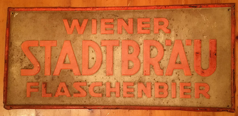 133 Wiener Stadtbräu, Blech, Abm. 49,5 cm x22,5 cm, Impressum: Papier u. Blechdruck Industrie Wien XIX , ca. 1910