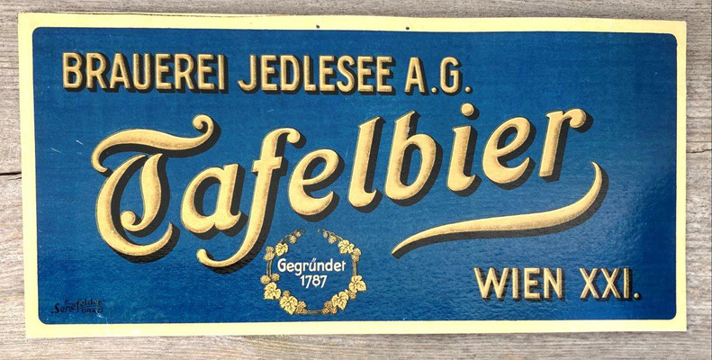 186 Brauerei Jedlesee Wien XXI, "Tafelbier", Karton, Abm. 48 cm x 23 cm, Impressum: Senefelder Graz, ca. 1921. Jedlesse wurde 1905 nach Wien eingemeindet - die Brauerei ab 1921 eine AG.