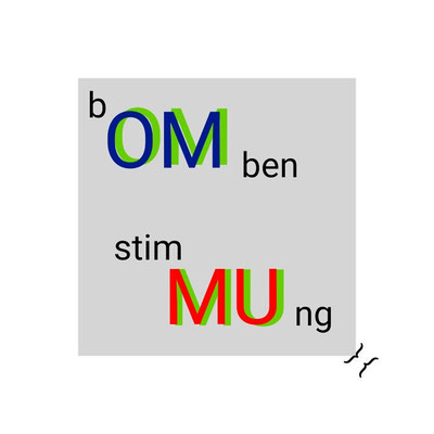 "(b)OM(ben stim)MU(ng) / BOMB MOOD" / a belief in wholeness, perfection and the infinite (OM), but the answer is neither yes nor no (MU)