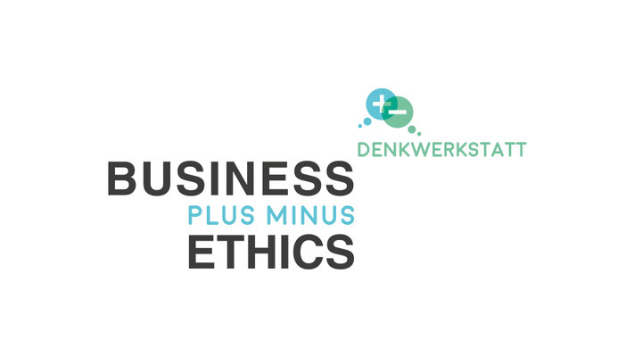 Business Ethics - Denkwerkstatt/ Katholisch Soziales Institut/ Siegburg/ 2018