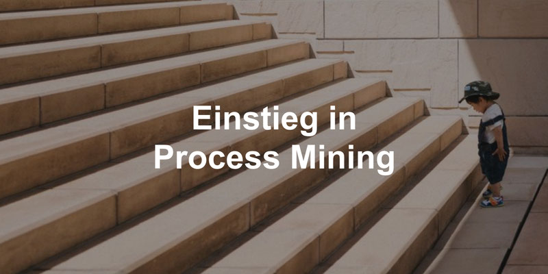 Einstieg in Process Mining