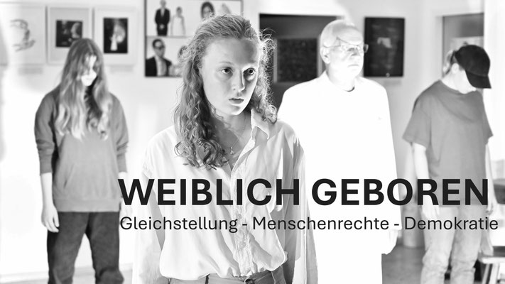 Weiblich Geboren Theater Gleichstellung Menschenrechte Demokratie