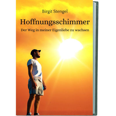 Durch die Eigenliebe zu mir selbst entfaltete sich ein vollkommen neues Freiheitsgefühl in mir