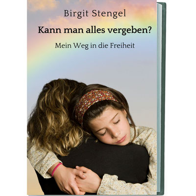 Erkenntnis des sexuellen Missbrauchs in meiner Kindheit und angefangen zu vergeben