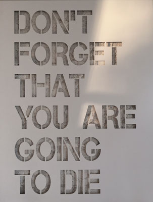 Joseph (Thierry Michelet) DON'T FORGET YOU ARE GOING TO DIE, galerie d'art contemporain Biot. Différents formats sur commande.