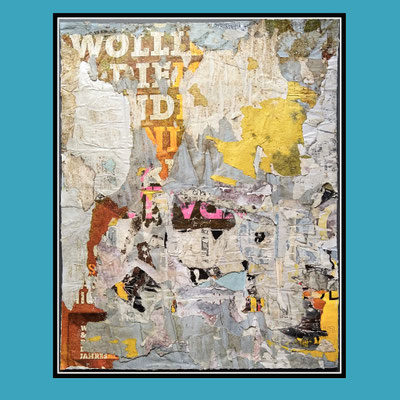 Wolli, décollage (retro d'affiche) with schellack, 50,5 x 40,4 cm, 2022