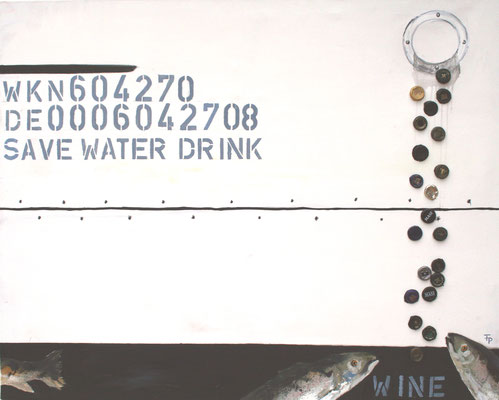 Save water drink wine II / 80 x 100 cm