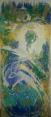 "My Way" 30x70