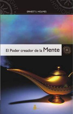 EL PODER CREADOR DE LA MENTE  E. Holmes