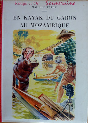 PATRY, En kayak du Gabon au Mozambique, GP, 1955 (la Bibli du Canoe)