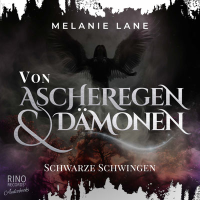 Von Ascheregen & Dämonen, Schwarze Schwingen von Melanie Lane