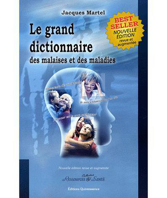 Le grand dictionnaire des malaises et des maladies