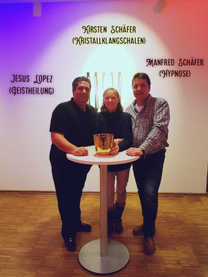 Geistheiler Jesus Lopez, Kristallklangschalen Kirsten und Hypnotiseur Manfred Schäfer