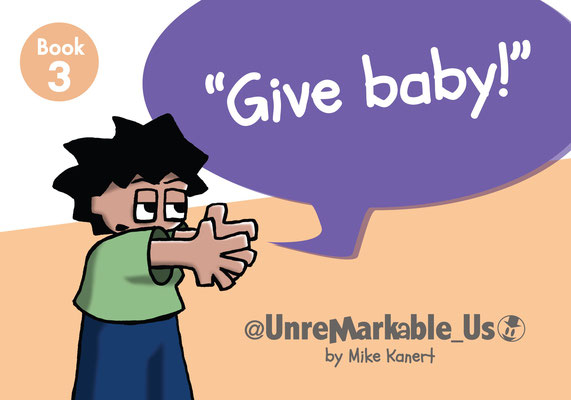 Book 3: Give baby!
