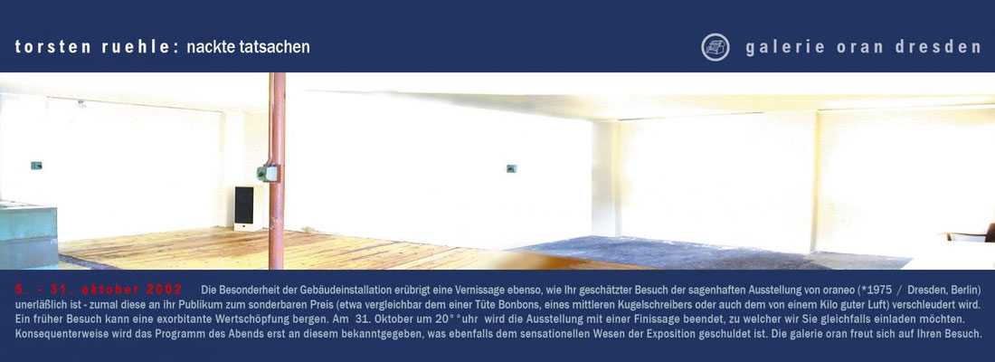 Nackte Tatsachen, 2002 - installation at galerie oran, Dresden 