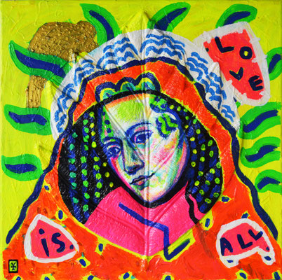 LOVE IS ALL - Acrylic  on plastic - 21,6x21,6 inch - 2017 