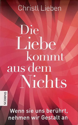 Die Liebe kommt aus dem Nichts - Christl Lieben